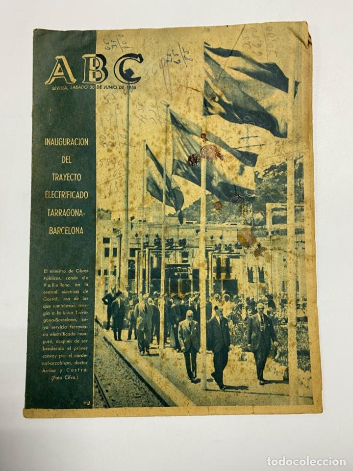 Coleccionismo de Revistas y Peri&oacute;dicos: ABC. SEVILLA. SABADO 30 DE JUNIO DE 1956.INAUGURACION DEL TRAYECTO ELECTRIFICADO TARRAGONA-BARCELONA