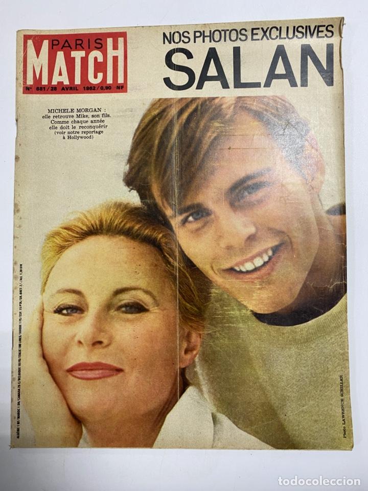 Collezionismo di Riviste e Giornali: REVISTA PARIS MATCH. N&ordm; 681. 1962. MICHELE MORGAN. NOS PHOTOS EXCLUSIVES SALAN.