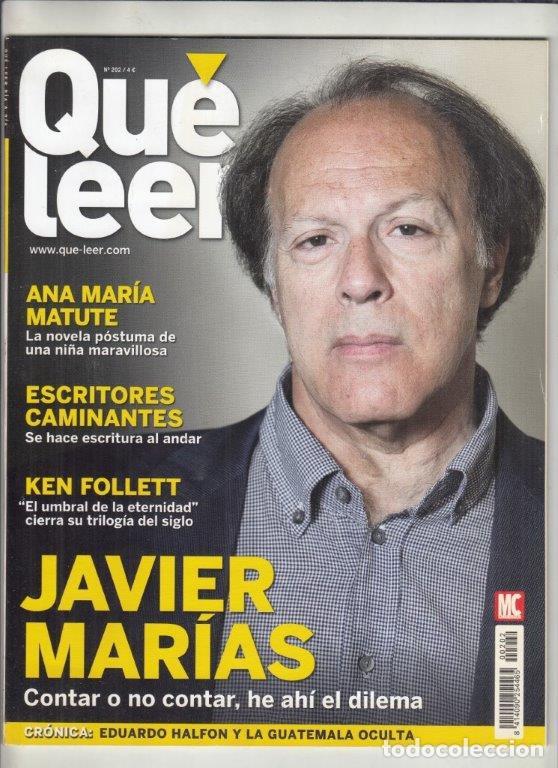 Coleccionismo de Revistas y Peri&oacute;dicos: REVISTA QU&Eacute; LEER N&ordm; 202. JAVIER MAR&Iacute;AS. KEN FOLLETT. ANA MAR&Iacute;A MATURE. ESCRITORES CAMINANTES.