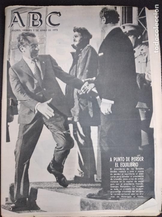 Coleccionismo de Revistas y Peri&oacute;dicos: ABC VIERNES 1 JUNIO DE 1973. NIXON A PUNTO DE PERDER EL EQUILIBRIO.