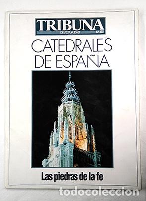 Coleccionismo de revistas y peri&oacute;dicos: Tribuna de Actualidad. Catedrales de Espa&ntilde;a, las piedras de la fe. Enero 1996