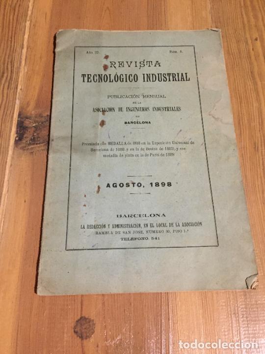 Collectionnisme de Revues et Journaux: Antigua revista tecnol&oacute;gica industrial asociaci&oacute;n de ingenieros industriales a&ntilde;o 1898 BCN