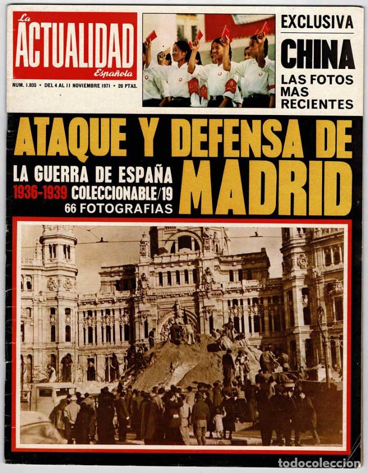 Coleccionismo de revistas y peri&oacute;dicos: Revista La Actualidad Espa&ntilde;ola No. 1035. Noviembre 1971. Ataque y defensa de Madrid