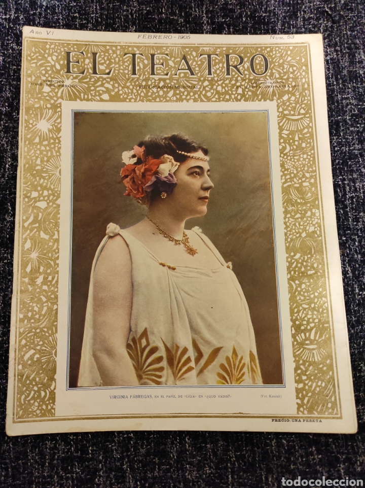 Collection Magazines and Newspapers: EL TEATRO, N&ordm; 53 FEBRERO 1905 VIRGINIA FABREGAS - POSTER: EMILIO THUILLIER