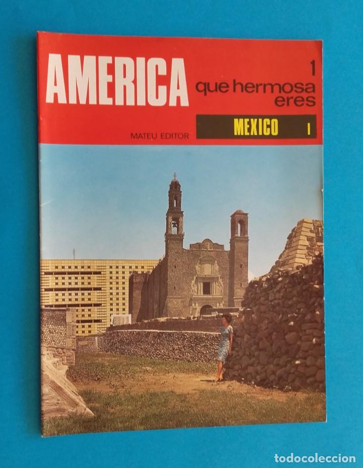 Coleccionismo de revistas y peri&oacute;dicos: AM&Eacute;RICA QU&Eacute; HERMOSA ERES. M&Eacute;XICO. 5 CUADERNILLOS. MATEU EDITOR. 295 X 210 mm.
