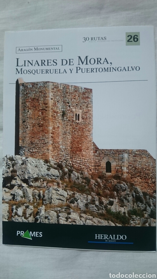 Collezionismo di Riviste e Giornali: Rutas Aragon Monumental, ed. Prames Heraldo de Aragon n&ordm; 26 Linares de Mora, Mosqueruela y Puertomin