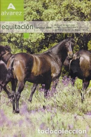 Collectionnisme de Revues et Journaux: CATALOGO EQUITACION 2004 A. ALVAREZ.- A-CAB-174