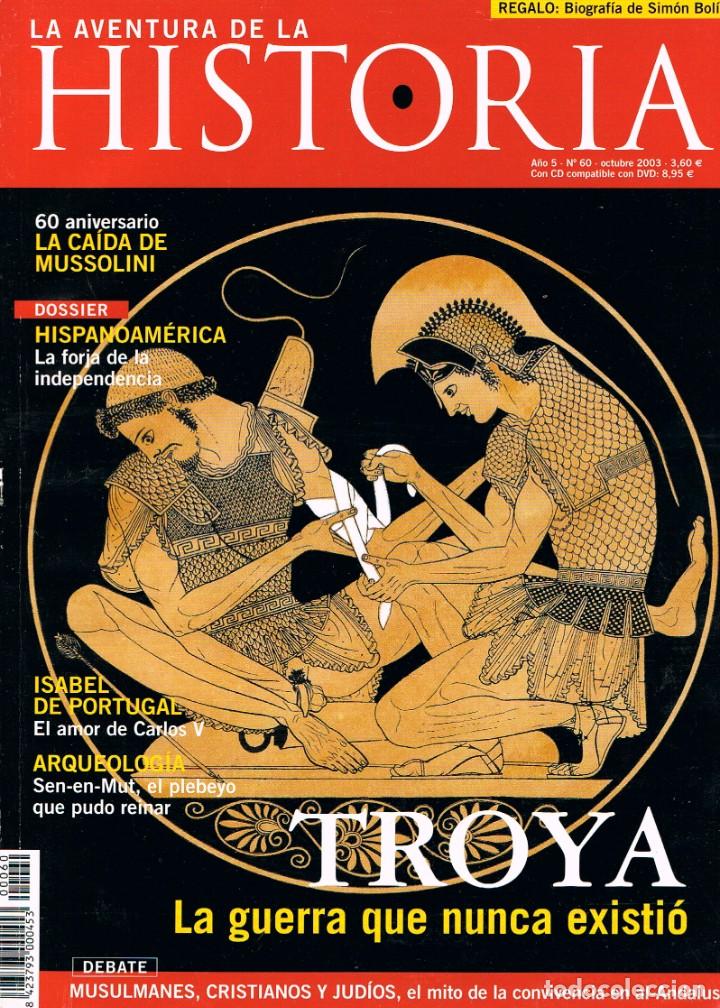 Collection Magazines and Newspapers: La Aventura de la Historia n&ordm; 60, Troya La guerra que nunca existi&oacute;, 60 a&ntilde;os de la caida de Musolin