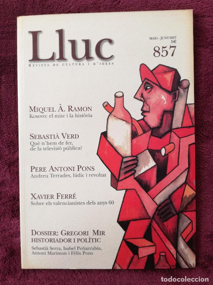 Sammeln von Zeitschriften und Zeitungen: REVISTA LLUC N&ordm; 857 DOSSIER GREGORI MIR SEBASTIA VERD ANDREU TERRADES XAVIER FERRE PERE ANTONI PONS