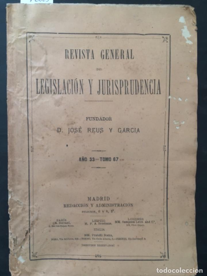 Coleccionismo de Revistas y Peri&oacute;dicos: REVISTA GENERAL DE LEGISLACION Y JURISPRUDENCIA, JOSE REUS GARCIA, TOMO 67, 1885