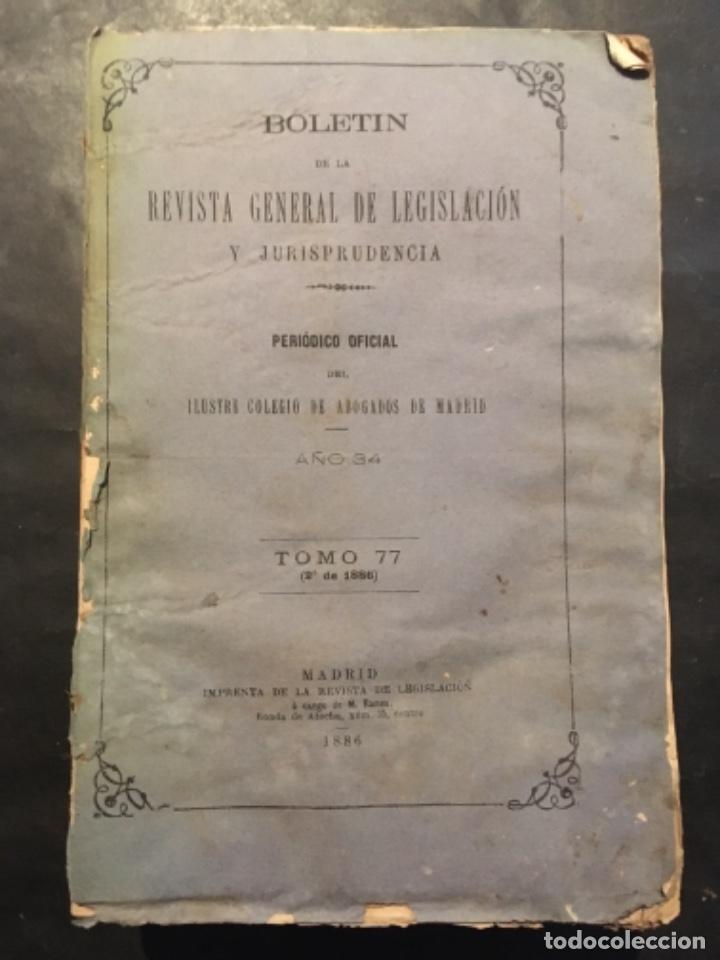 Coleccionismo de Revistas y Peri&oacute;dicos: BOLETIN DE LA REVISTA GENERAL DE LEGISLACION Y JURISPRUDENCIA, ABOGADOS MADRID, TOMO 77, 1886