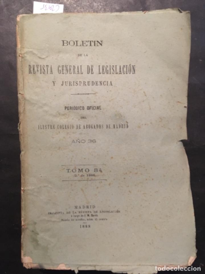 Coleccionismo de Revistas y Peri&oacute;dicos: BOLETIN DE LA REVISTA GENERAL DE LEGISLACION Y JURISPRUDENCIA, ABOGADOS MADRID, TOMO 84, 1888