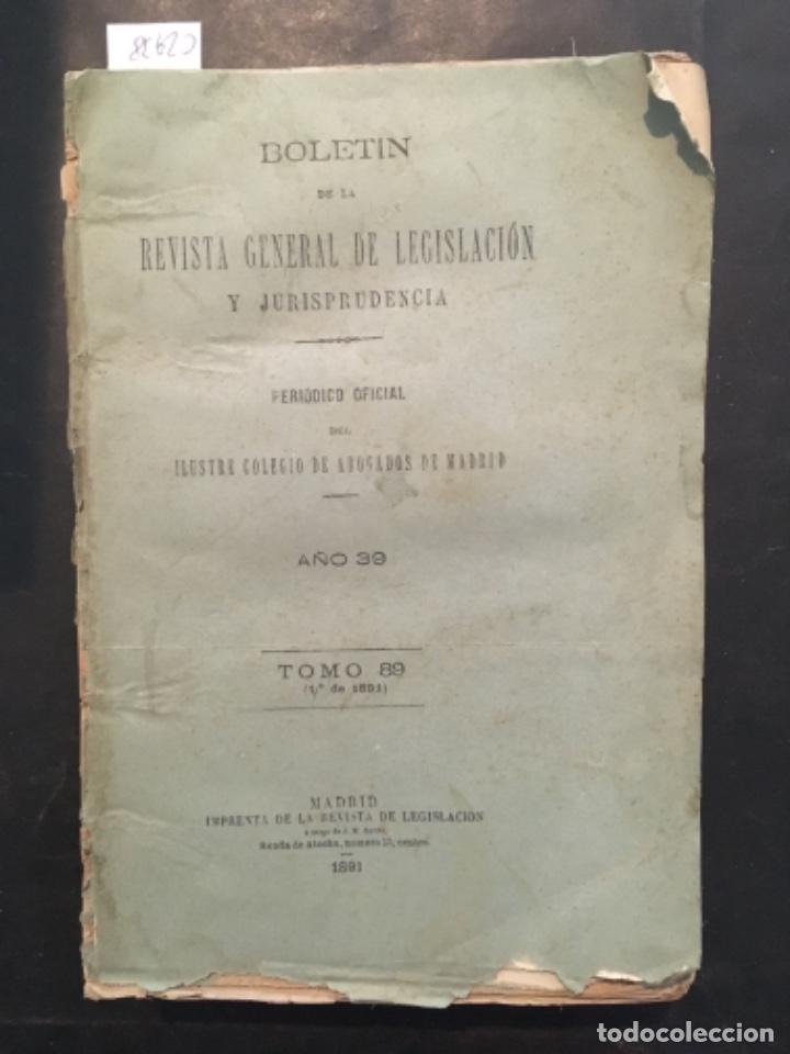 Coleccionismo de Revistas y Peri&oacute;dicos: BOLETIN DE LA REVISTA GENERAL DE LEGISLACION Y JURISPRUDENCIA, ABOGADOS MADRID, TOMO 89, 1891