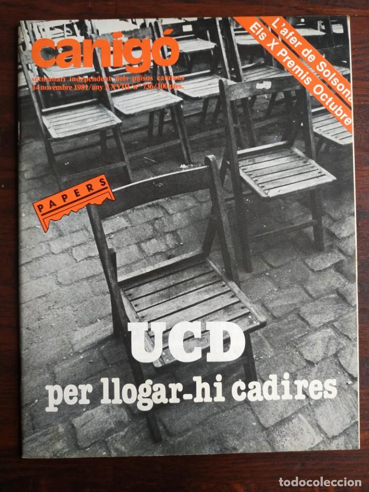 Coleccionismo de Revistas y Peri&oacute;dicos: Canig&oacute; n&ordm; 736 setmanari independent dels pa&iuml;sos catalans 1981. UCD per llogar-hi cadires