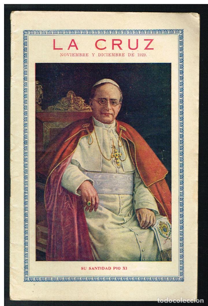 Collection Magazines and Newspapers: LA CRUZ. REVISTA MENSUAL DE ASCETICA Y MISTICA - PIO XI - NOVIEMBRE Y DICIEMBRE 1929 -