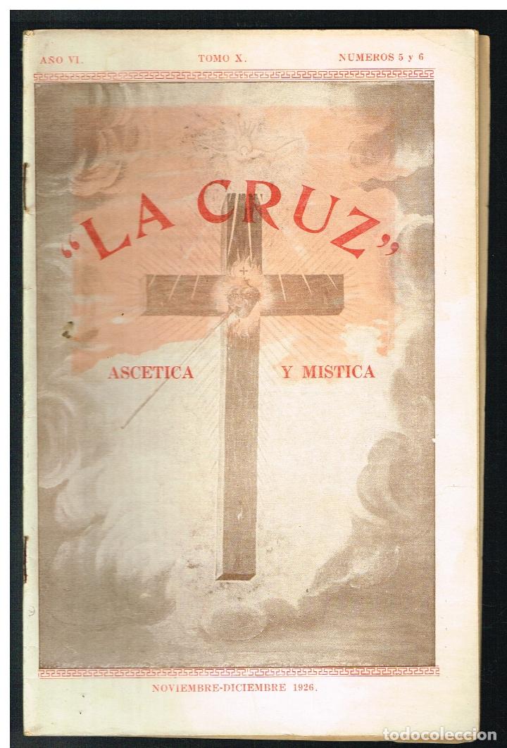 Collection Magazines and Newspapers: LA CRUZ. REVISTA MENSUAL DE ASCETICA Y MISTICA - NOVIEMBRE Y DICIEMBRE 1926