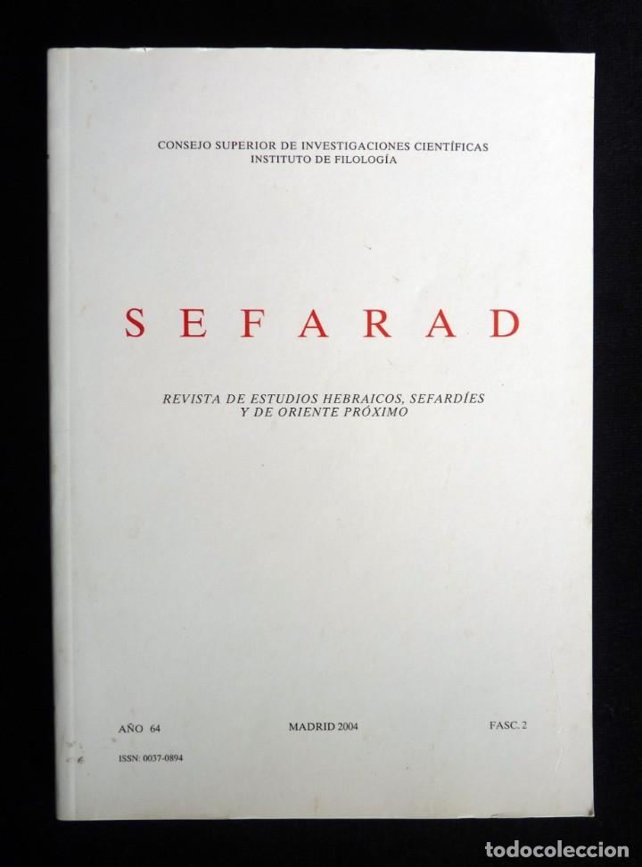 Colecionismo de Revistas e Jornais: SEFARAD. REVISTA DE ESTUDIOS HEBRAICOS, SEFARD&Iacute;ES Y DE ORIENTE PR&Oacute;XIMO. A&Ntilde;O 64. FASC.2. CSIC, 2004