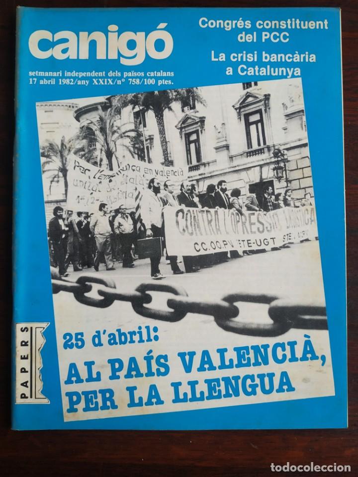 Sammeln von Zeitschriften und Zeitungen: Canig&oacute; n&ordm; 7578 setmanari independent pa&iuml;sos catalans 1982 25 d&acute;abril al Pais Valencia per la llengua