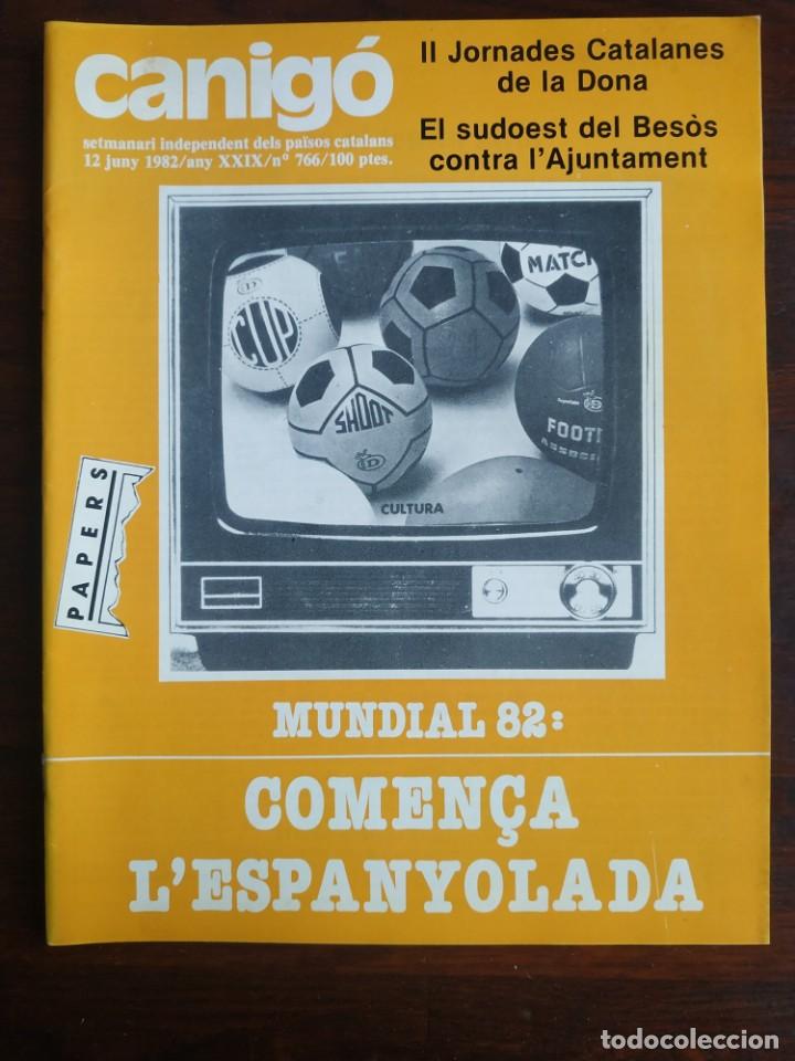 Coleccionismo de Revistas y Peri&oacute;dicos: Canig&oacute; n&ordm; 766 setmanari independent pa&iuml;sos catalans 1982 mundial 82 comen&ccedil;a l&acute;espanyolada,