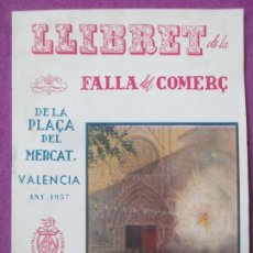 Coleccionismo de Revistas y Periódicos: REVISTA FALLERA LLIBRET FALLA DEL COMERÇ DE LA PLAZA DEL MERCAT 1957 F63