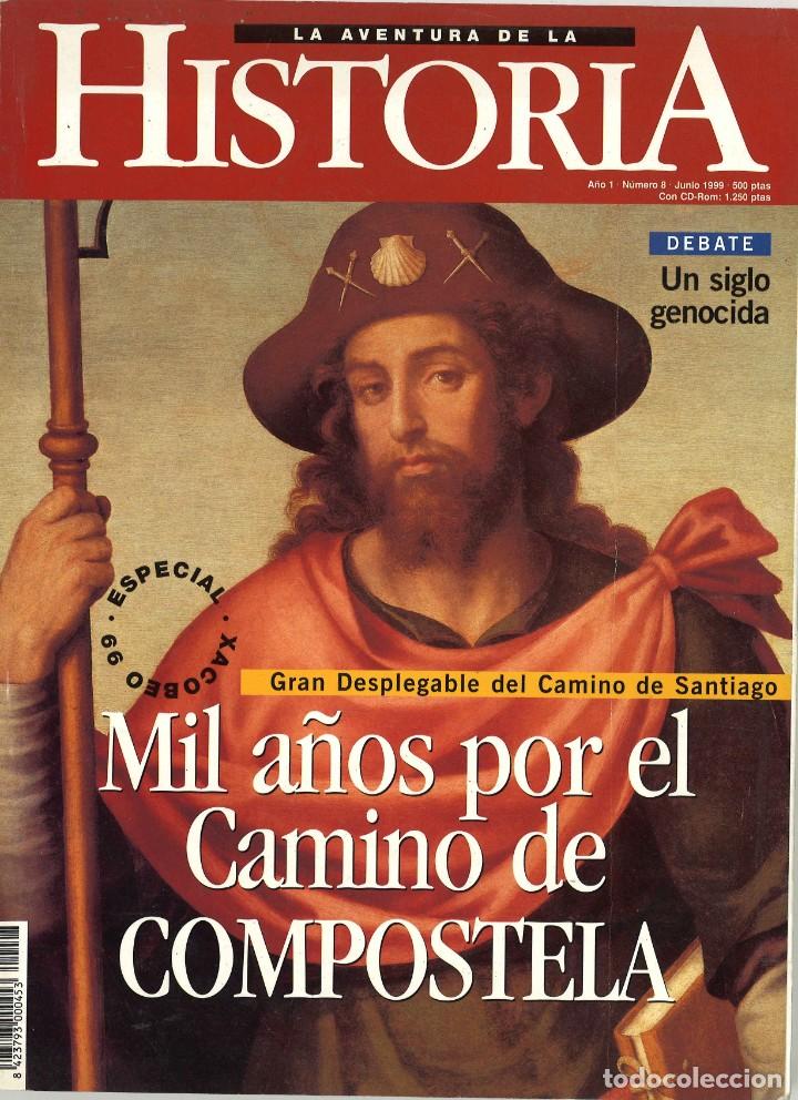 Collezionismo di Riviste e Giornali: La aventura de la Historia. n&ordm;8. Mil a&ntilde;os por el camino de Compostela
