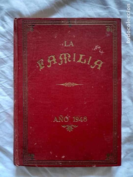 Collection Magazines and Newspapers: Antiguo tomo de LA FAMILIA A&Ntilde;O 1948, Revista moral, instructiva y recreativa del hogar dom&eacute;stico