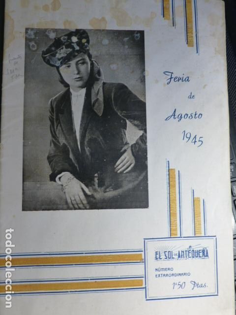Colecionismo de Revistas e Jornais: ANTEQUERA MALAGA REVISTA EL SOL DE ANTEQUERA NUMERO EXTRAORDINARIO FERIA DE AGOSTO 1945