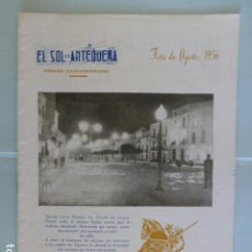 Coleccionismo de Revistas y Periódicos: EL SOL DE ANTEQUERA MALAGA NUMERO EXTRAORDINARIO FERIA AGOSTO 1956. Lote 248564990