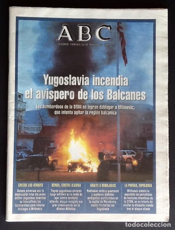 Coleccionismo de Revistas y Peri&oacute;dicos: DIARIO - ABC 1999. GUERRA YUGOSLAVIA. ... ENVIO INCLUIDO.