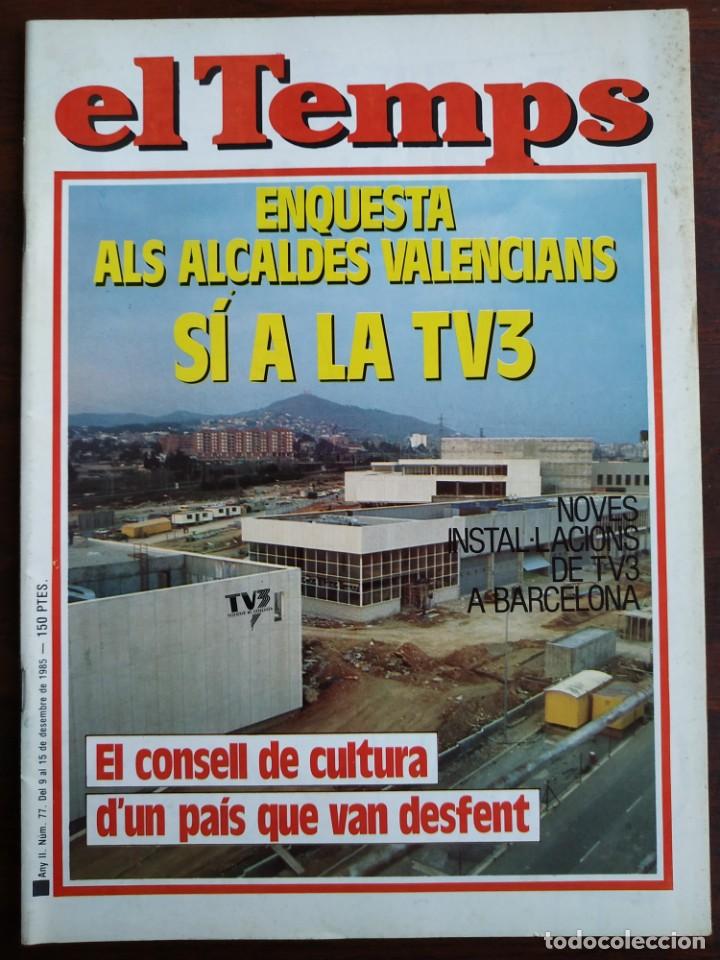 Sammeln von Zeitschriften und Zeitungen: El Temps n&ordm; 77 desembre 1985, SI a Tv3 a Valencia setmanari Val&egrave;ncia varis n&ordm; 72 y 80 a escollir