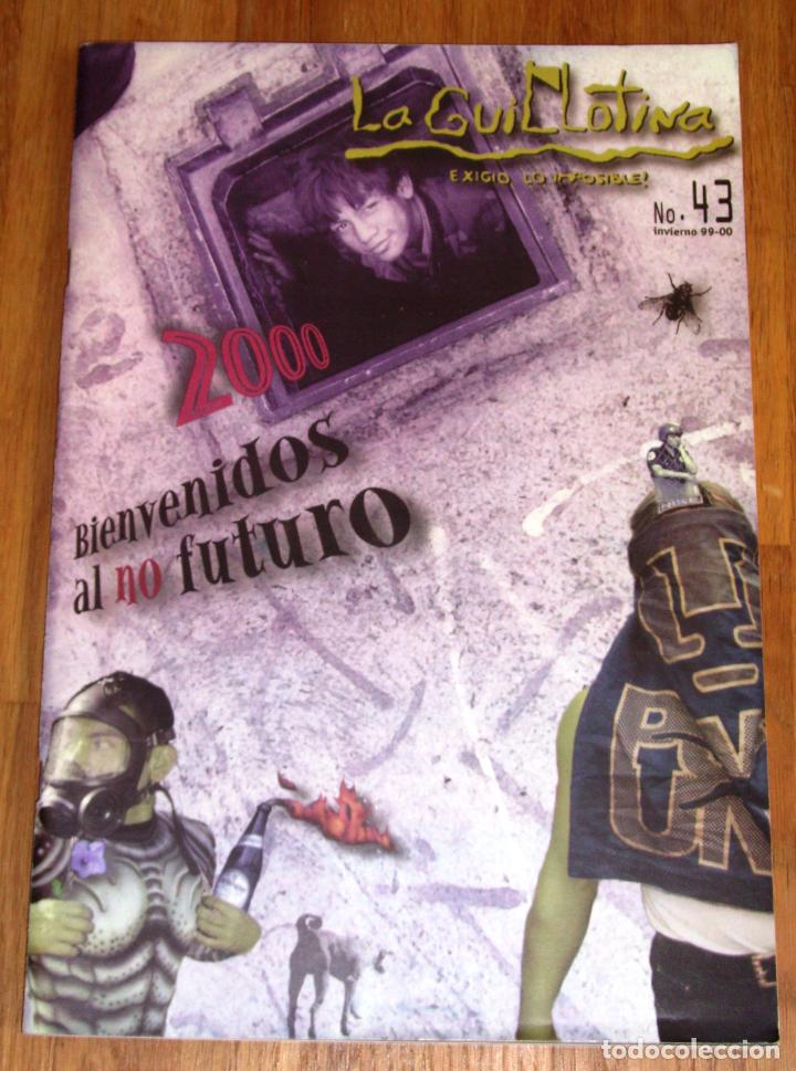 Collezionismo di Riviste e Giornali: LA GUILLOTINA : Exigid lo imposible!. N&ordm; 43 ; Invierno 99-00. - Tlalnepantla, Edo. Mex. - M&eacute;xico