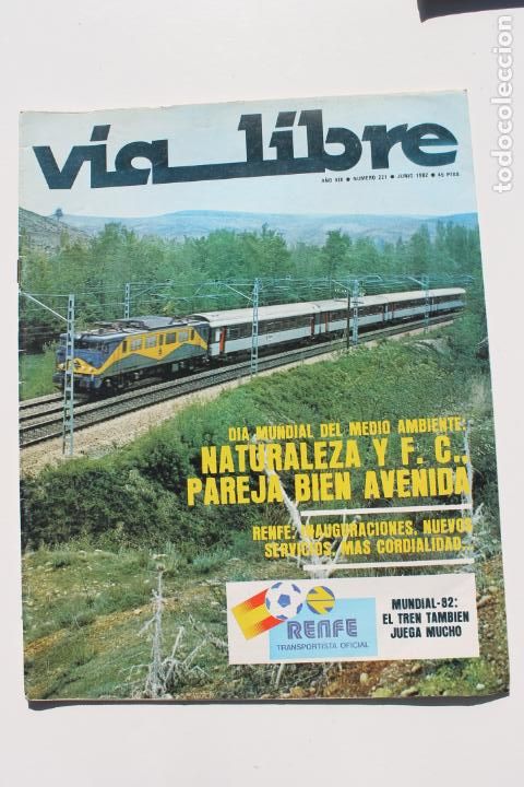 Coleccionismo de Revistas y Peri&oacute;dicos: VIA LIBRE, TRENES, N&ordm; 221 JUNIO 1982, MUNDIAL 82,EL TRENTAMBIEN JUEGA MUCHO