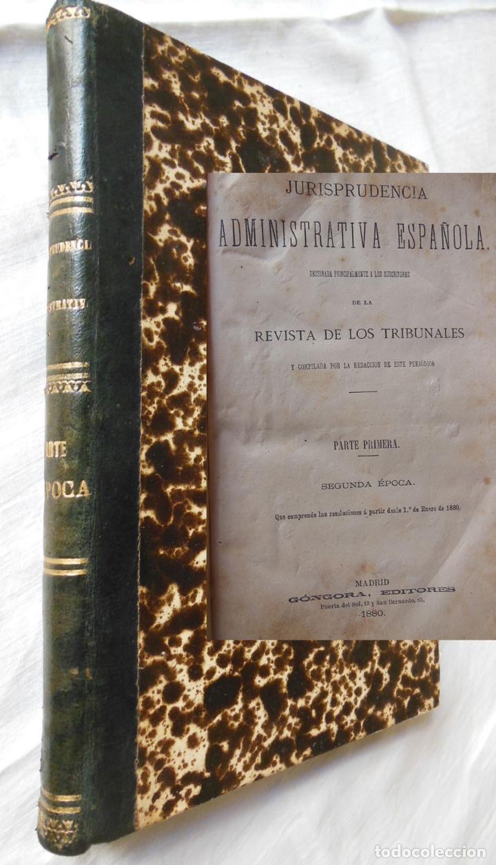 Colecionismo de Revistas e Jornais: JURISPRUDENCIA ADMINISTRATIVA ESPA&Ntilde;OLA. 1880 REDACCION DE LA REVISTA DE LOS TRIBUNALES