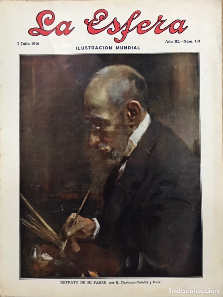 Coleccionismo de revistas y peri&oacute;dicos: ANTIGUA REVISTA LA ESFERA ILUSTRACION MUNDIAL 1 JULIO 1916 N&ordm; 131 RETRATO DE MI PADRE CUBELLS RUIZ