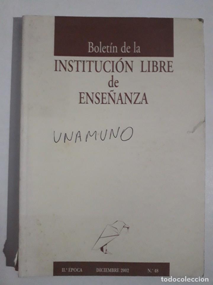 Coleccionismo de revistas y peri&oacute;dicos: UNAMUNO. DOSSIER DEL BOLETIN DE LA INSTITUCION LIBRE DE ENSE&Ntilde;ANZA N&ordm; 48. DICIEMBRE 2002