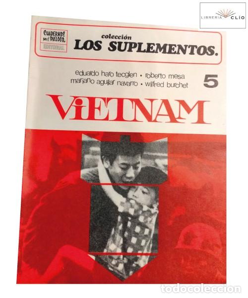 Sammeln von Zeitschriften und Zeitungen: COLECCI&Oacute;N LOS SUPLEMENTOS N&ordm; 5: VIETNAM. Haro Tecglen, Eduardo / Mesa, Roberto / Aguilar Navarro, Ma