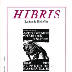 Coleccionismo de Revistas y Periódicos: HIBRIS: REVISTA DE BIBLIOFILIA * CONCHA ESPINA * SHERLOCK HOLMES * LIBROS ARTISTA *LA AMETRALLADORA. Lote 252408880