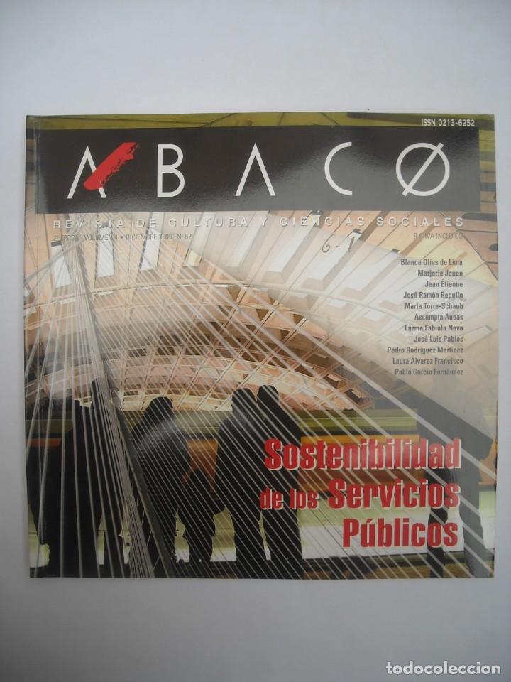 Collection Magazines and Newspapers: ABACO N&ordm; 62 2009 SOSTENIBILIDAD DE LOS SERVICIOS P&Uacute;BLICOS REVISTA DE CULTURA Y CIENCIAS SOCIALES