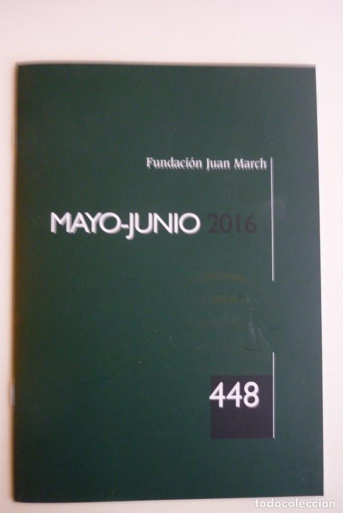 Collection Magazines and Newspapers: Bolet&iacute;n Fundaci&oacute;n Juan March - Mayo-Junio 2016 - N&ordm; 448