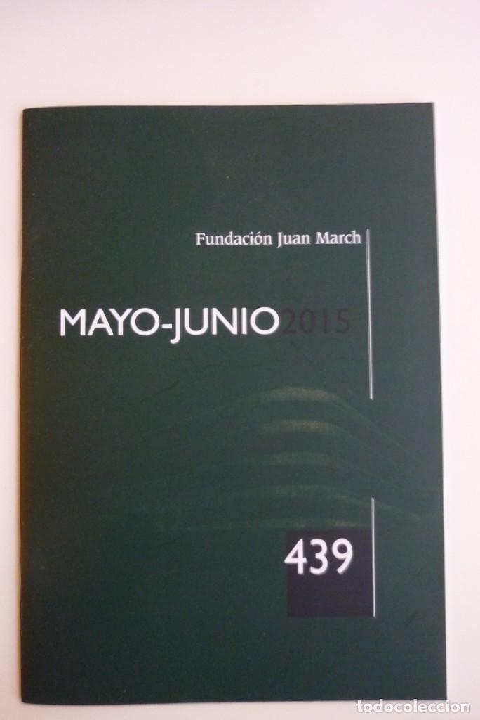 Collection Magazines and Newspapers: Bolet&iacute;n Fundaci&oacute;n Juan March - Mayo-Junio 2015 - N&ordm; 439