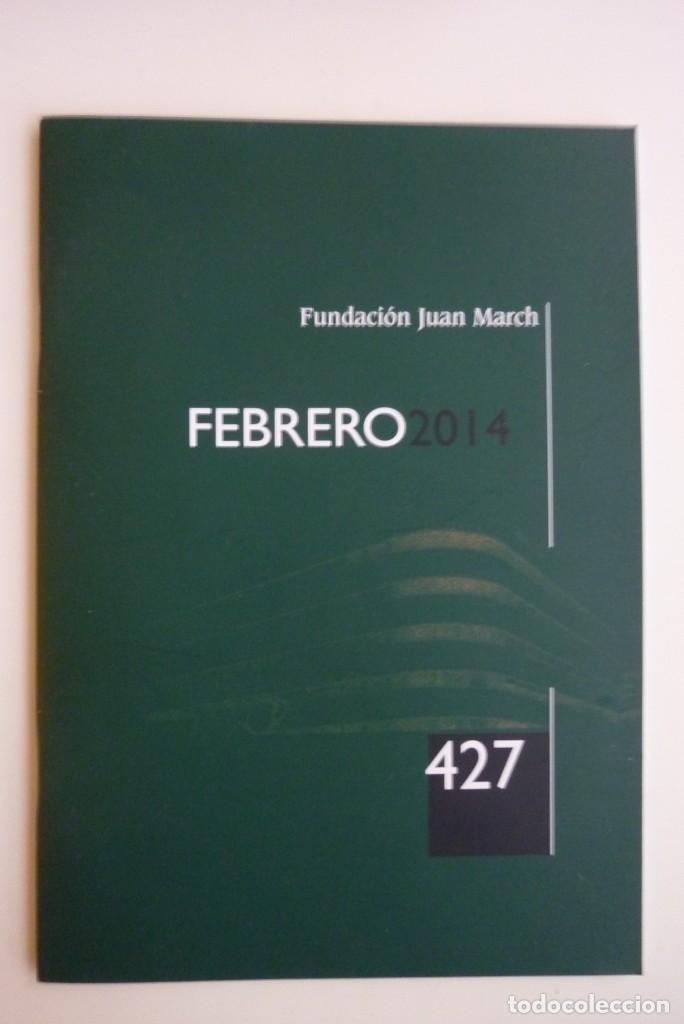 Collection Magazines and Newspapers: Bolet&iacute;n Fundaci&oacute;n Juan March - Febrero 2014 - N&ordm; 427