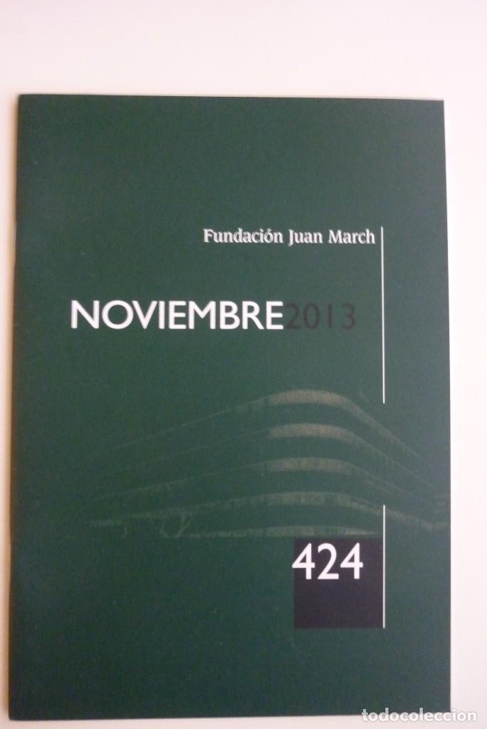 Collection Magazines and Newspapers: Bolet&iacute;n Fundaci&oacute;n Juan March - Noviembre 2013 - N&ordm; 424