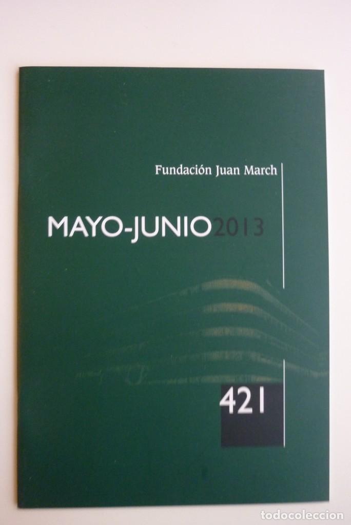 Collection Magazines and Newspapers: Bolet&iacute;n Fundaci&oacute;n Juan March - Mayo-Junio 2013 - N&ordm; 421