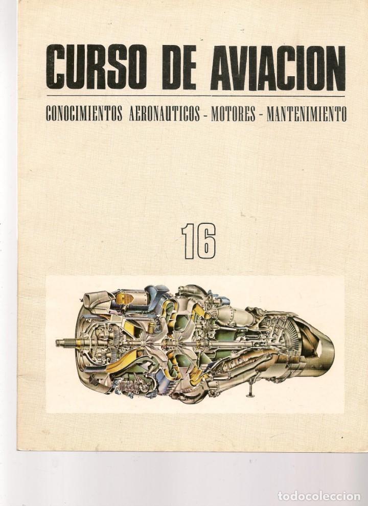 Coleccionismo de Revistas y Peri&oacute;dicos: CURSO DE AVIACI&Oacute;N. N&ordm; 16. CONOCIMIENTOS AERON&Aacute;UTICOS. MOTORES. MANTENIMIENTO. MIGUEL L&Oacute;PEZ ROMERO(*)