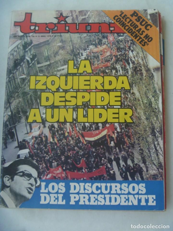 Coleccionismo de revistas y peri&oacute;dicos: TRIUNFO , N&ordm; 794, 15 ABRIL 1978: LA IZQUIERDA DESPIDE A UN LIDER, DISCURSOS DE SUAREZ, ETC