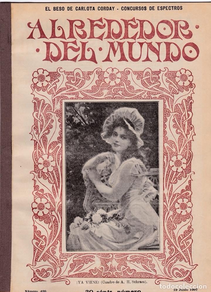Coleccionismo de revistas y peri&oacute;dicos: Revista Alrededor del Mundo &ndash; 1907 *CARLOTA CORDAY *RELOJES ASTRON&Oacute;MICOS * MAQUINAS * FAROS *