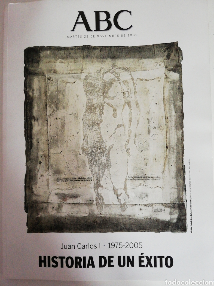 Coleccionismo de Revistas y Peri&oacute;dicos: ABC - Juan Carlos I - Historia de un &eacute;xito (2005)