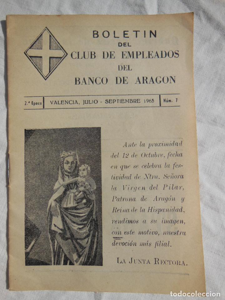 Coleccionismo de revistas y peri&oacute;dicos: BOLET&Iacute;N DEL CLUB DE EMPLEADOS DEL BANCO DE ARAG&Oacute;N. Valencia, Julio - Septiembre 1963, n&uacute;m 7