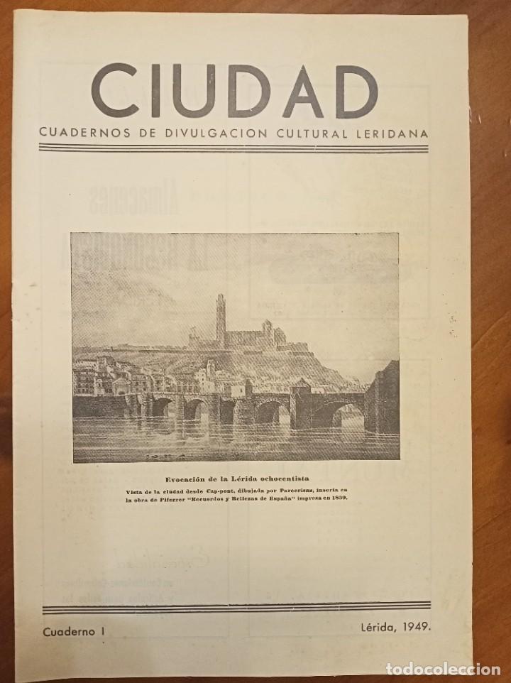Coleccionismo de revistas y peri&oacute;dicos: 1949 &rdquo;CIUDAD&rdquo; CUADERNOS DIVULGACI&Oacute;N CULTURAL LERIDANA (LLEIDETANA) N&Uacute;MERO 1