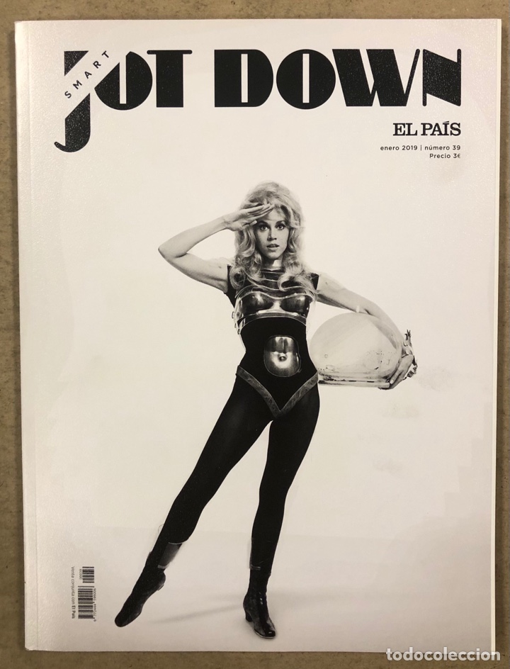 Collection Magazines and Newspapers: JOT DOWN SMART EL PA&Iacute;S N&deg; 39 (2018). SABINO M&Eacute;NDEZ, JANE FONDA, SILVIA SES&Eacute;, MARINA TSVETAYEVA,..
